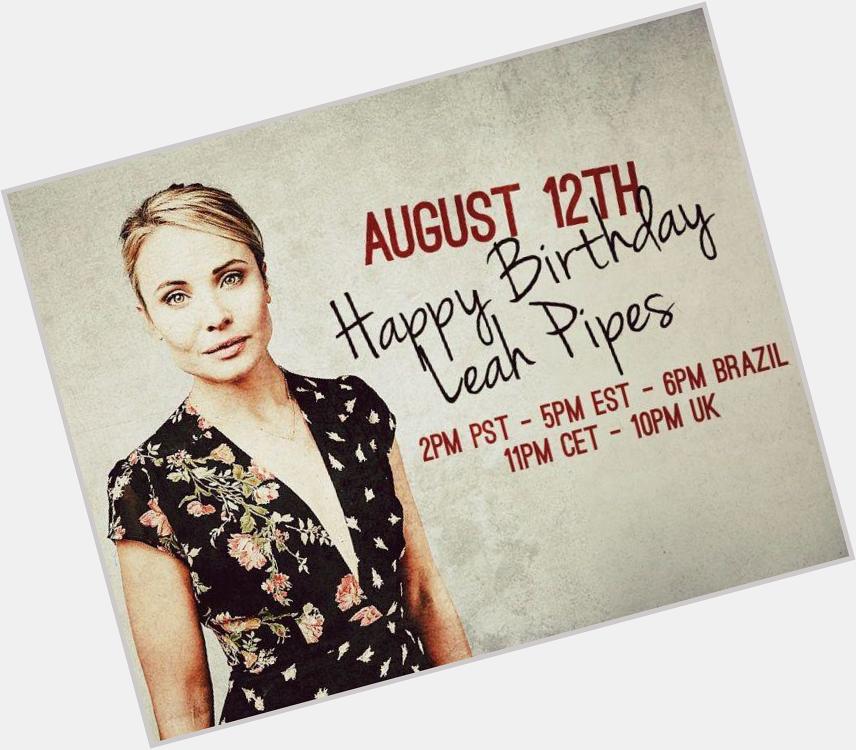 Trend Alert~ Happy Birthday Leah Pipes on Aug 12, Wed @ US 2pm pst/5pm est/ 