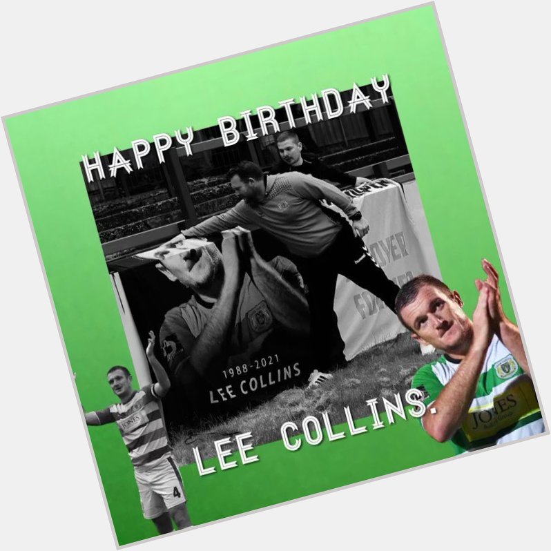  To one of us, from all of us, Happy Birthday, Lee Collins.  
