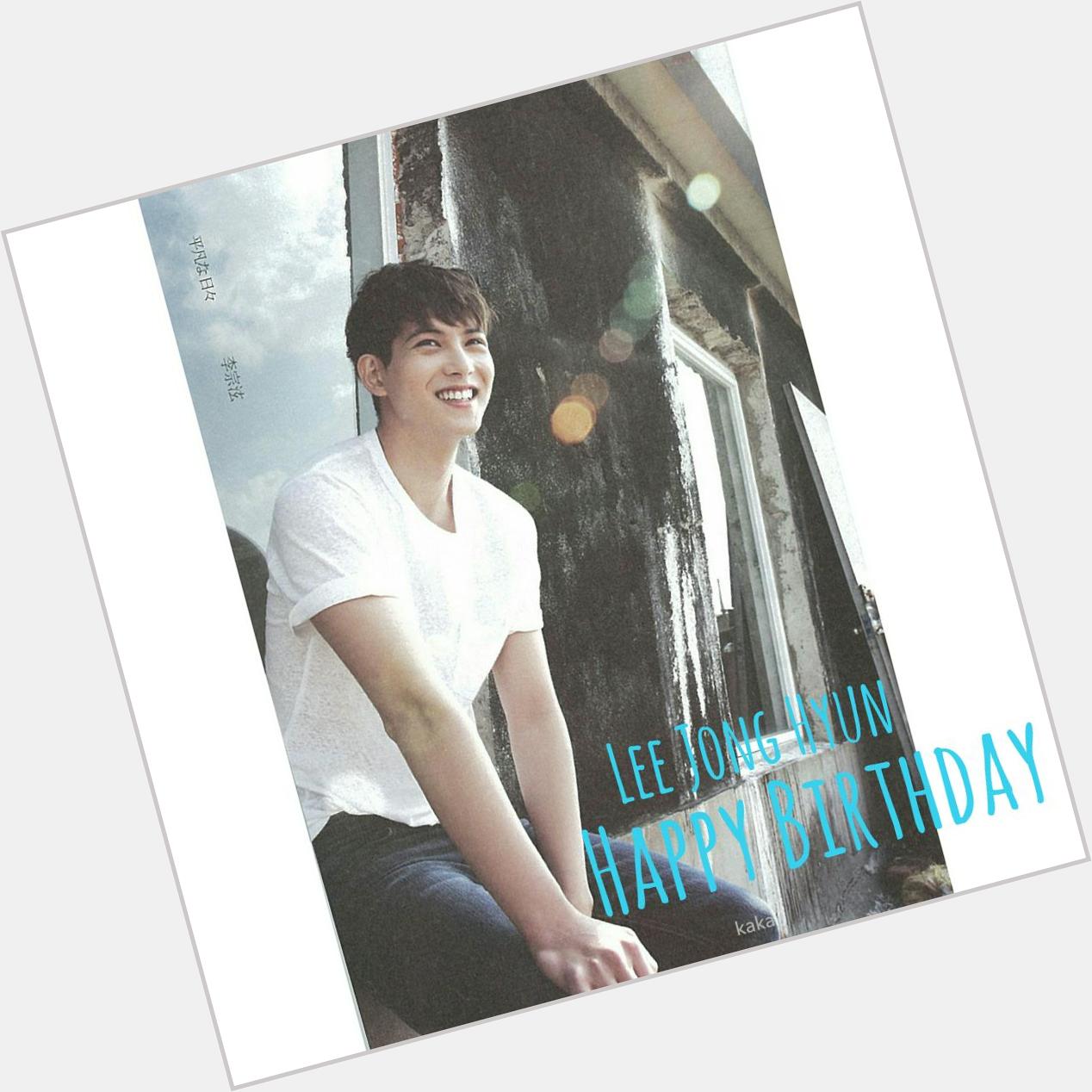 Happy 26 Birthday to Lee Jong Hyun                     