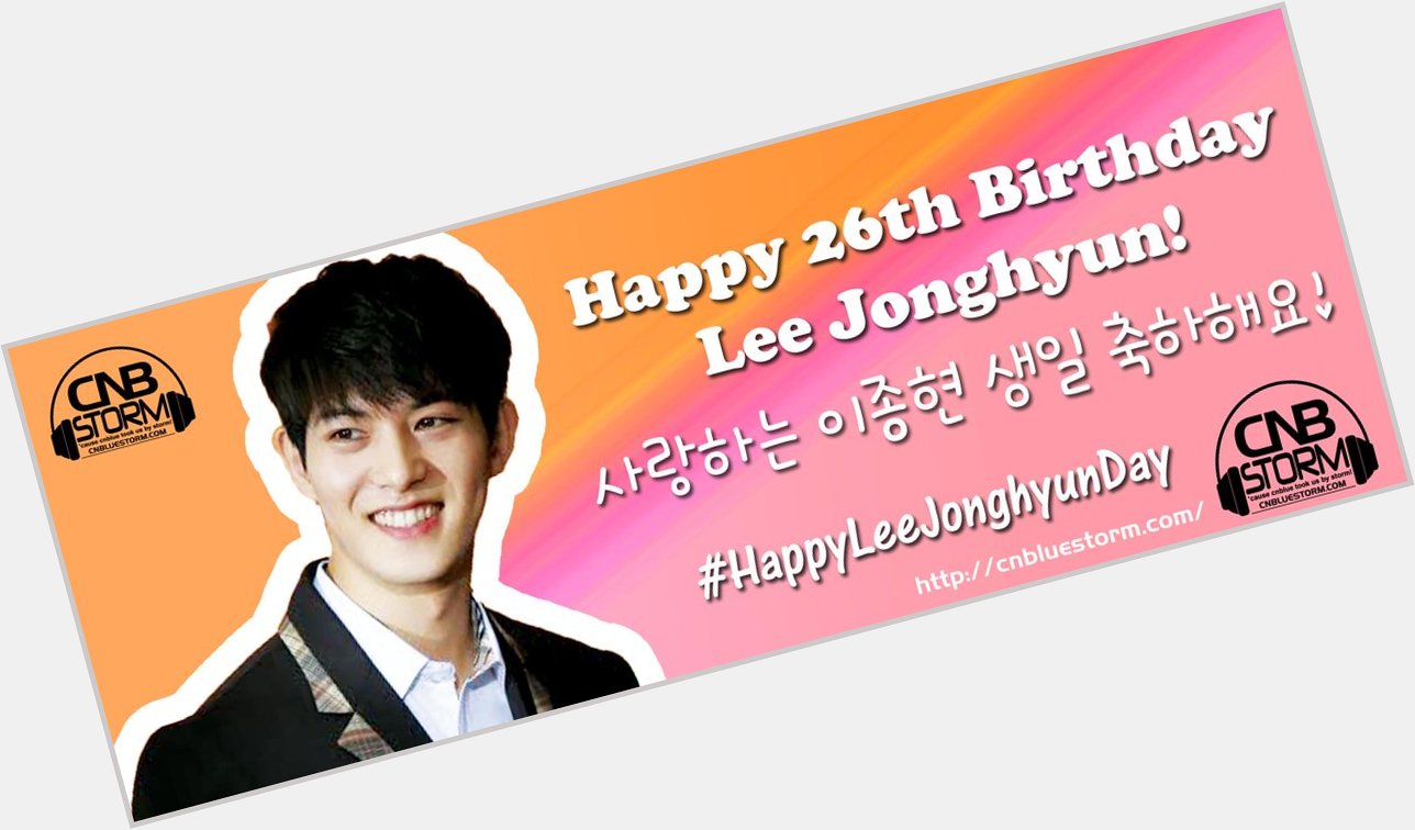 Happy 26th Birthday Lee Jong Hyun~  via cnbstorm
 