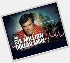 It\s your Happy Birthday today :

 Lee Majors \"The Six Million Dollar Man\", & John Hannah 