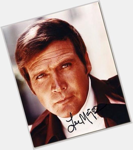 Happy Birthday, Harvey Lee Yeary!Better known as Lee Majors (TV actor $6,000,000 Man, The Fall Guy) 