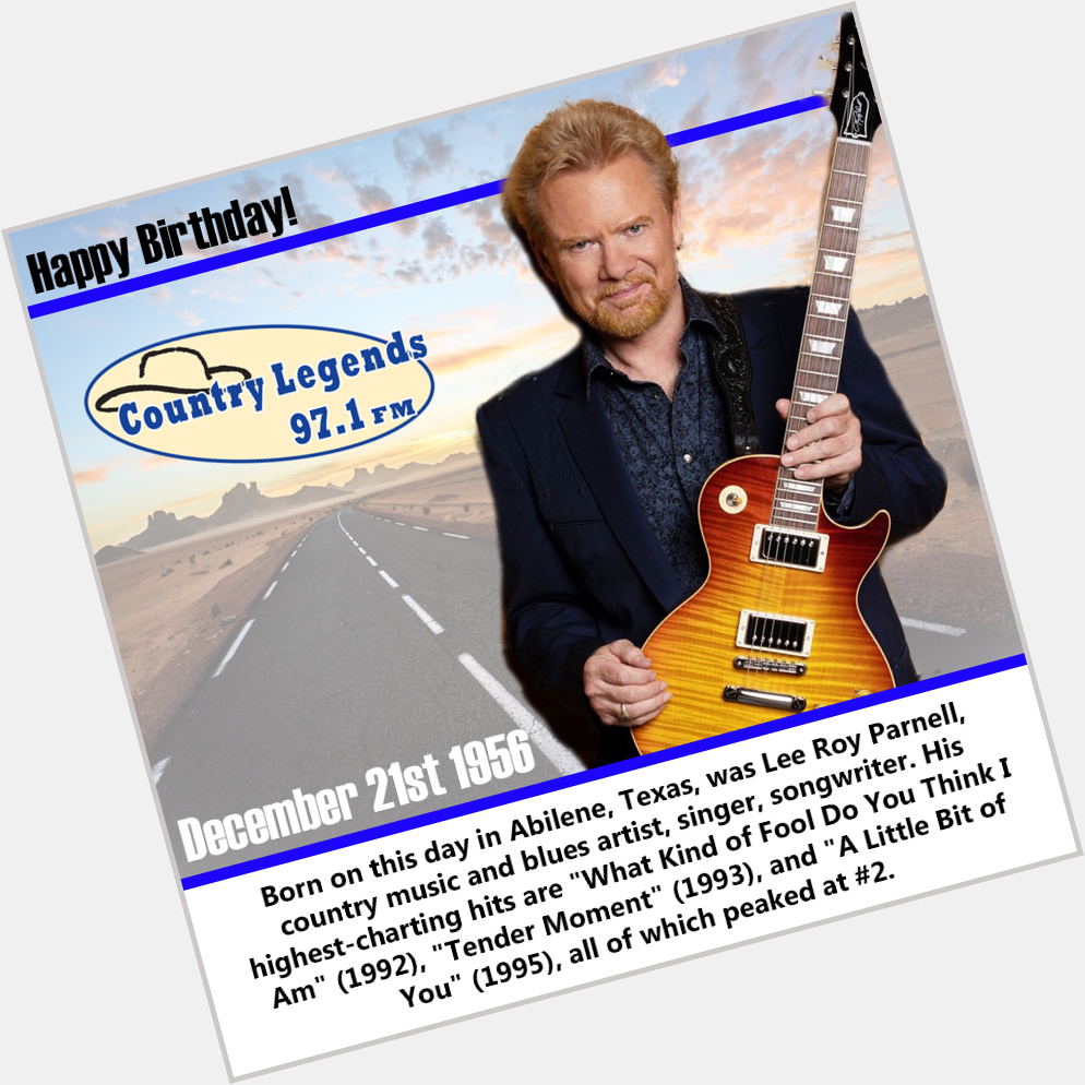 Happy Birthday Lee Roy Parnell!
 