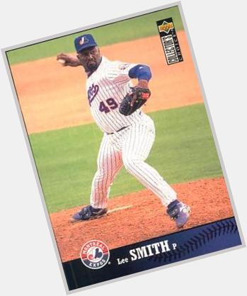Happy 60th Birthday to former Montreal Expos reliever Lee Smith! 