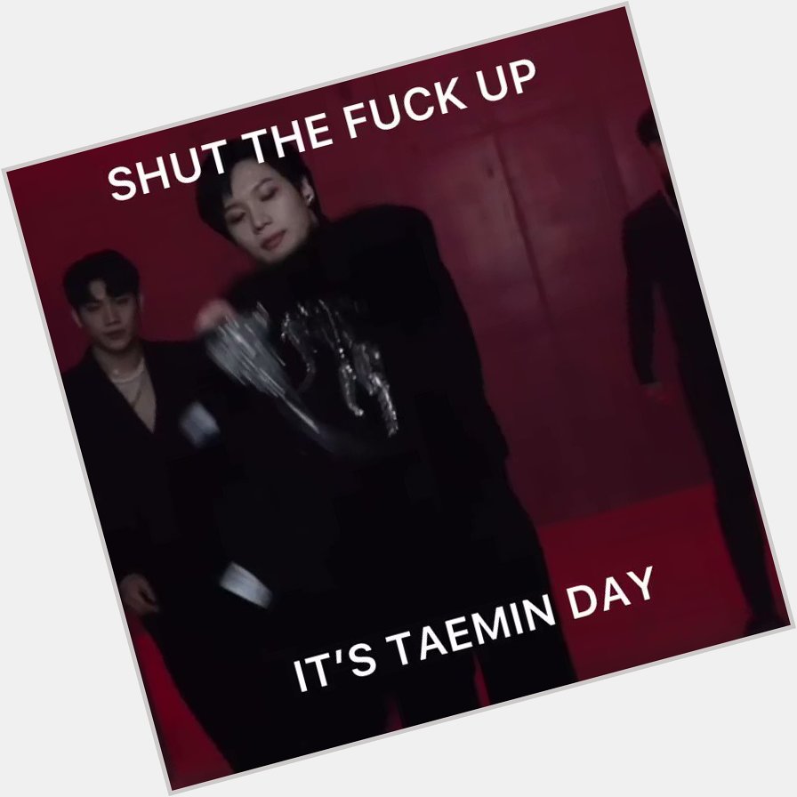 HAPPY BIRTHDAY TO LEE TAEMIN THE MOST IMPORTANT PILLAR IN KPOP <3  