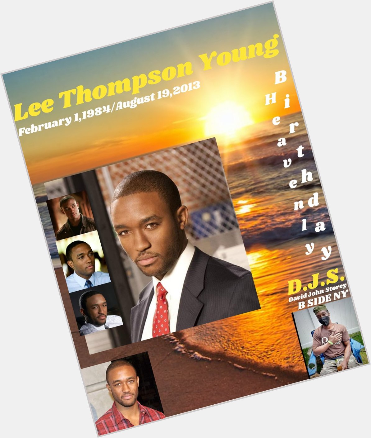 I(D.J.S.)\"B SIDE NY\" taking time to say Happy Heavenly Birthday to Actor: \"LEE THOMPSON YOUNG\". 