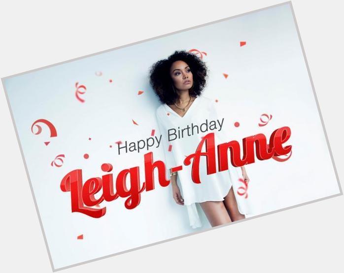 Happy birthday Leigh-Anne Pinnock always remember that mixer loves so much 