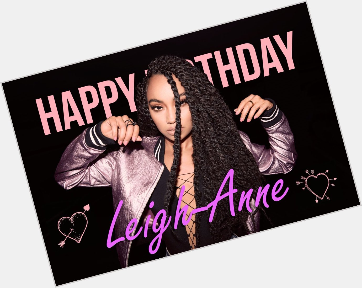 Happy Birthday Leigh Anne Pinnock of !!! All the love! 