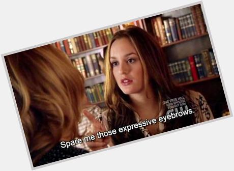 Happy Birthday Leighton Meester! Here are some Blair Waldorf memes to celebrate. 