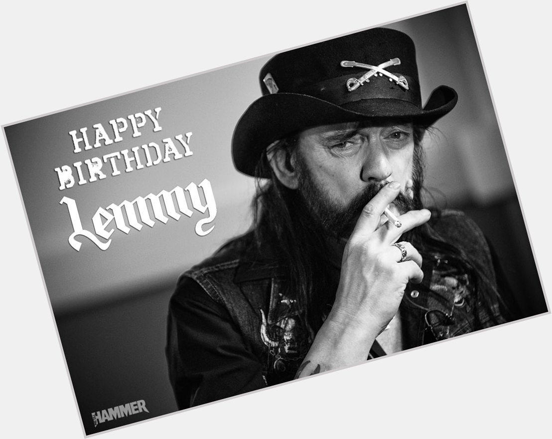 Happy birthday Lemmy Kilmister Motörhead...... 