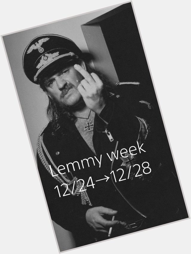 Happy birthday Lemmy kilmister 