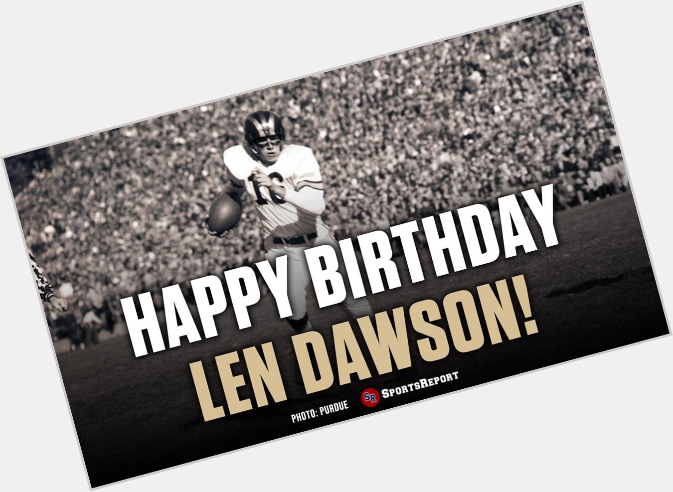 Fans, let\s wish legend Len Dawson a Happy Birthday! BOILER UP!! 