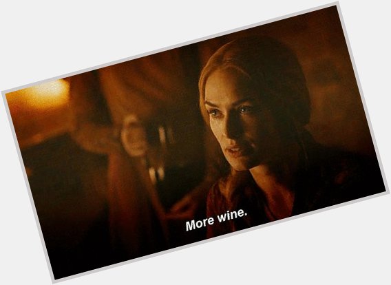 Happy birthday to the lady who brought us this iconic queen. Lena Headey deserves all the wine! 