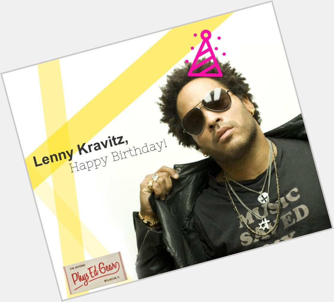 Happy Birthday Lenny Kravitz!   