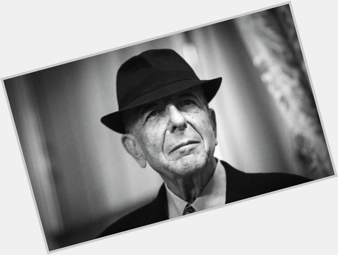 "Dance me to the end of love." Happy birthday to an extraordinary Canadian, ultracool Leonard Cohen. 