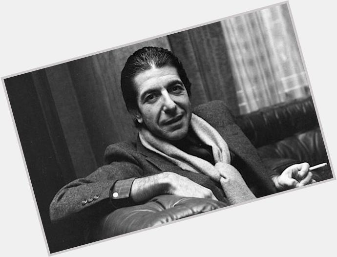 Happy 80th birthday, Leonard Cohen!  