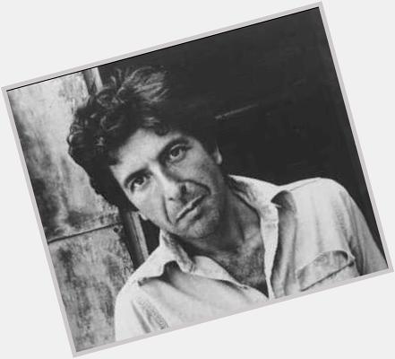 Happy 81st Birthday Leonard Cohen    