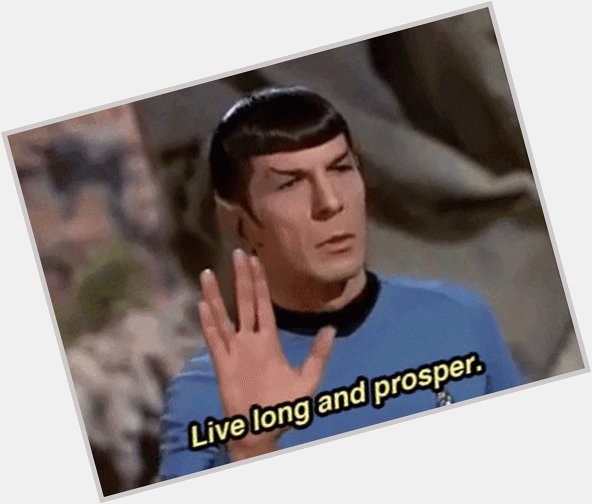 Leonard Nimoy, thanks for being an inspiration and happy birthday to you! 