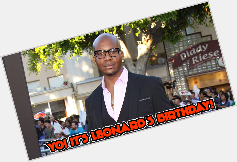 Happy Birthday Leonard Roberts! 

Actor Leonard Roberts was born on on this day in 1972. 