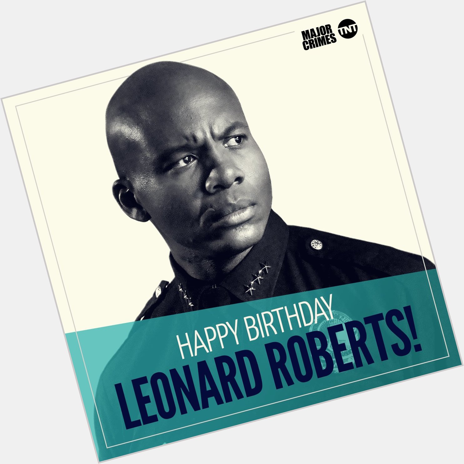 Help us say happy birthday to Leonard Roberts! 