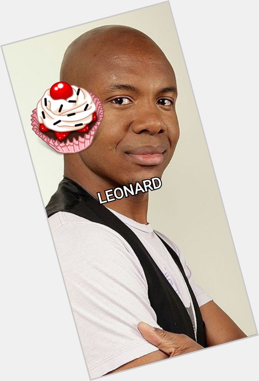 HAPPY BIRTHDAY TO LEONARD ROBERTS                    