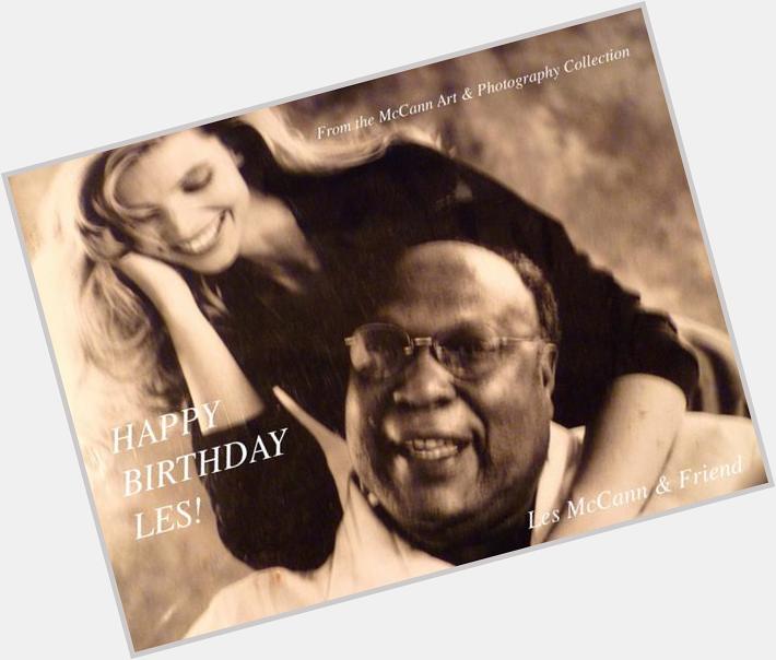 Happy Birthday to Les McCann! A gr8 vocalist composer & entertainer Les is ALL heart & soul  