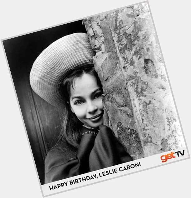 Happy Birthday to lovely actress/dancer Leslie Caron, star of AN AMERICAN IN PARIS, GIGI & many other film classics 