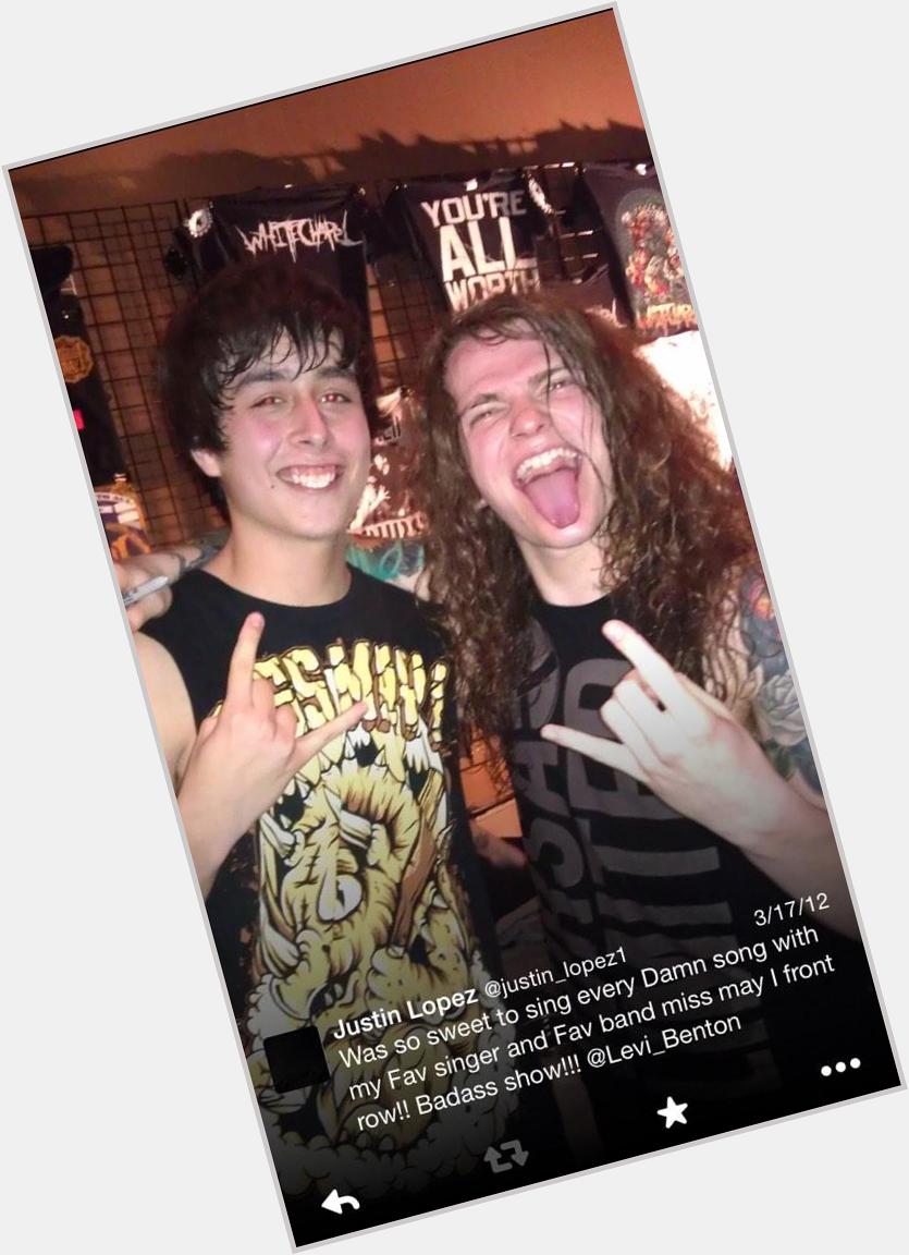 HAPPY BIRTHDAY TO MY BIGGEST INSPIRATION AND FAVORITE FRONT MOTHAFUCKIN LEVI BENTON!! hope it\s a good 1! 