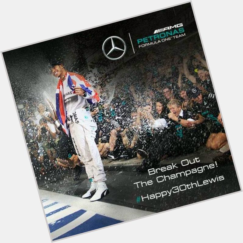 Break out the champagne! A very Happy 30th Birthday to the very Lewis Hamilton of MERCEDES AMG PETRONAS! 