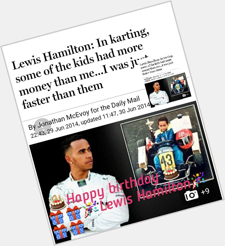  Happy birthday    Lewis Hamilton     I\m following my dreams    like you.  