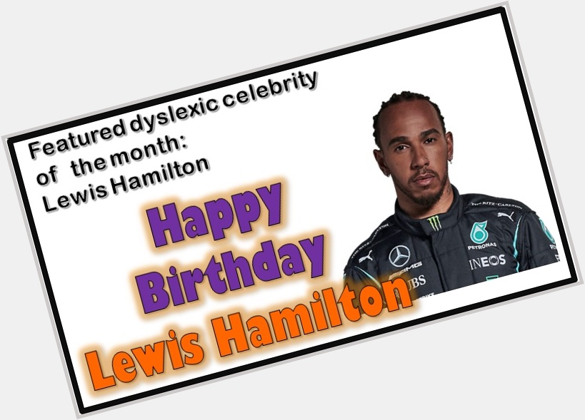 Featured celebrity 
of  the month:  Happy Birthday Lewis Hamilton. 