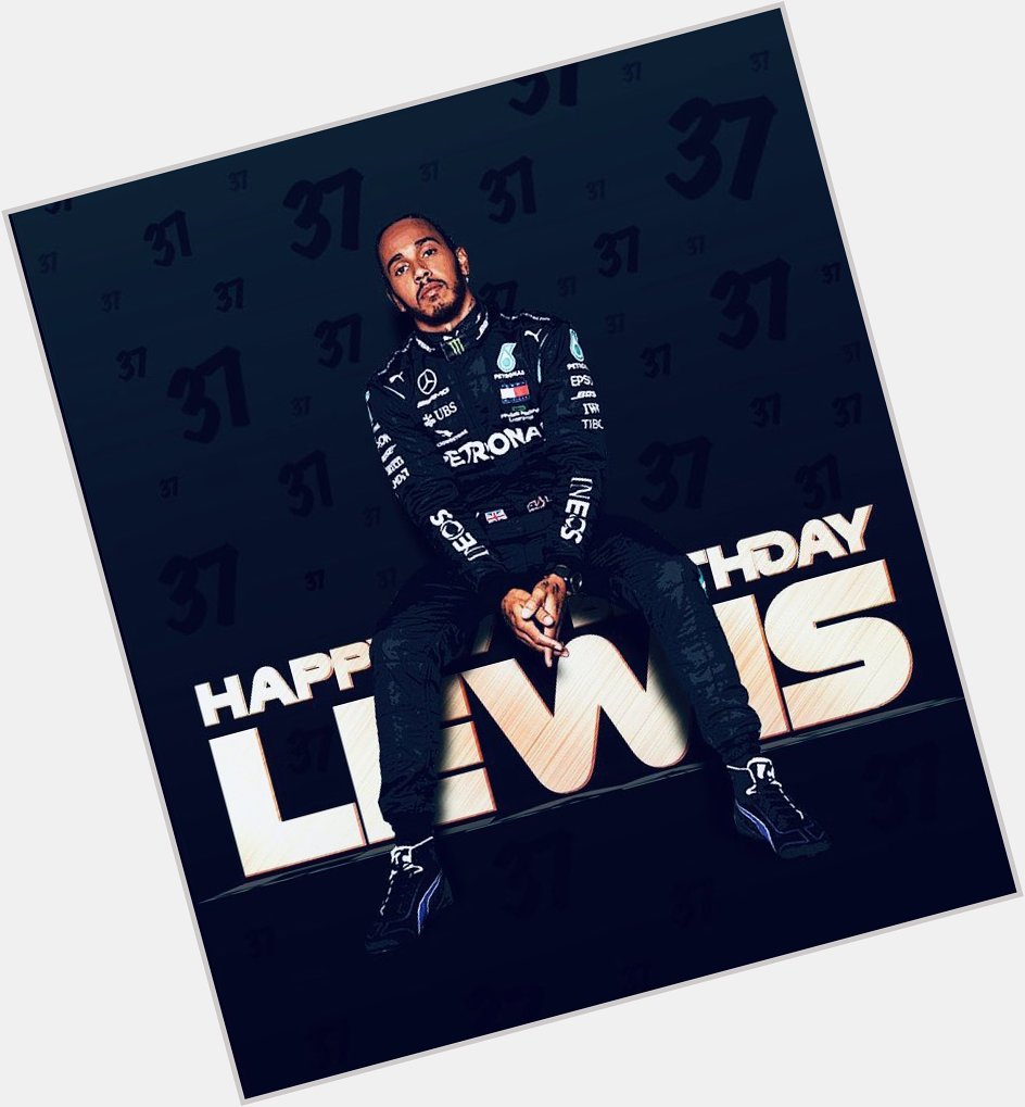 Happy Birthday Sir Lewis Hamilton  