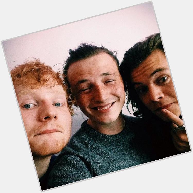 Harry with Lewis Watson and Ed Sheeran

Happy birthday  cheers 