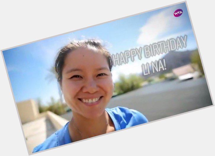 Happy birthday, Li Na!   