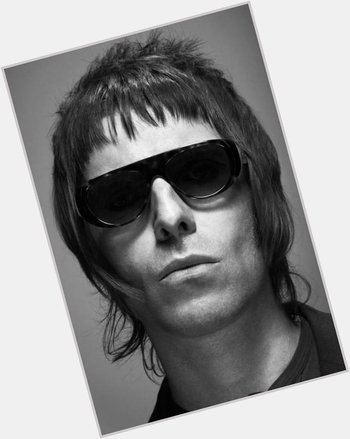 Happy Birthday LIAM GALLAGHER of Oasis  long live to the top   
