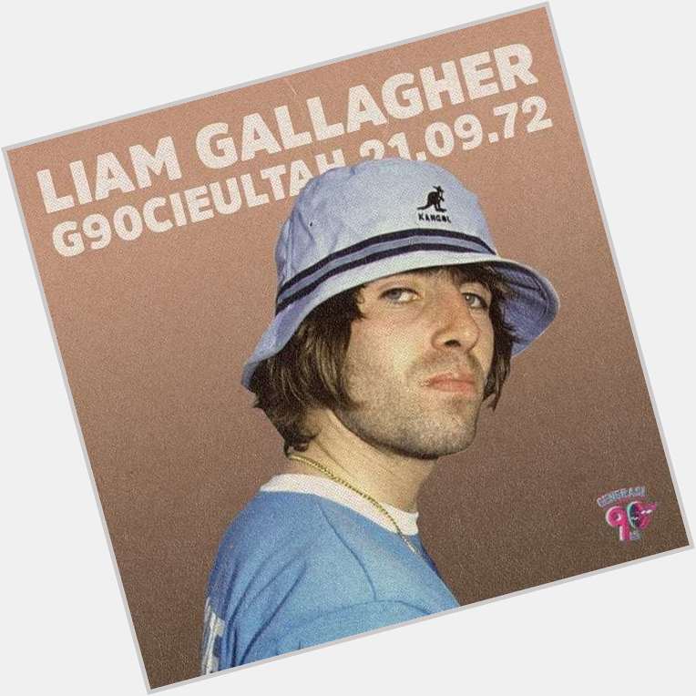 Happy birthday buat mas Liam Gallagher!!!!  