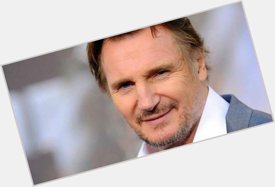 Happy Birthday to one of the most badass actors ever, Liam Neeson!  