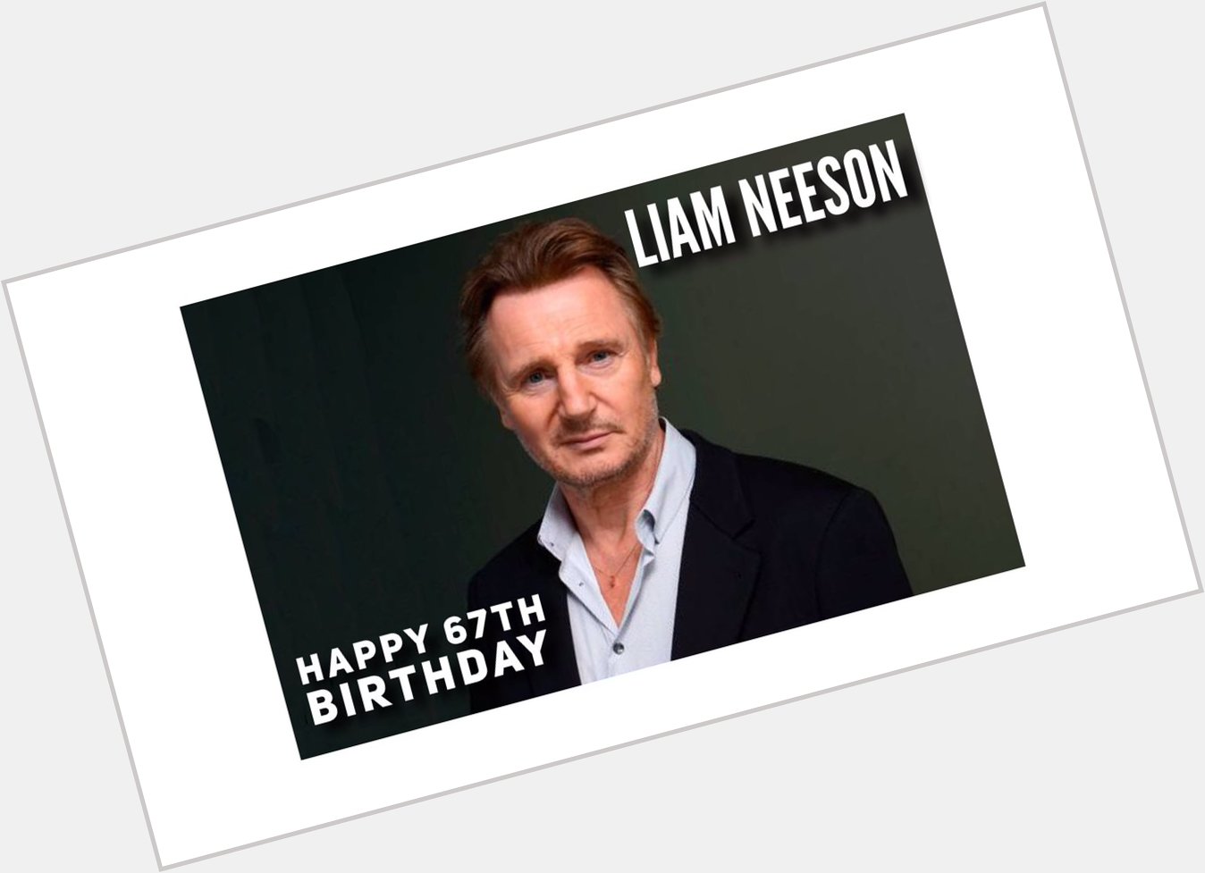Born 1952 in Ballymena Co Antrim William John Neeson. Happy 67th Birthday Liam Neeson. 