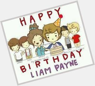  Happy Birthday we love you liam all the incredible passes are a very good person 