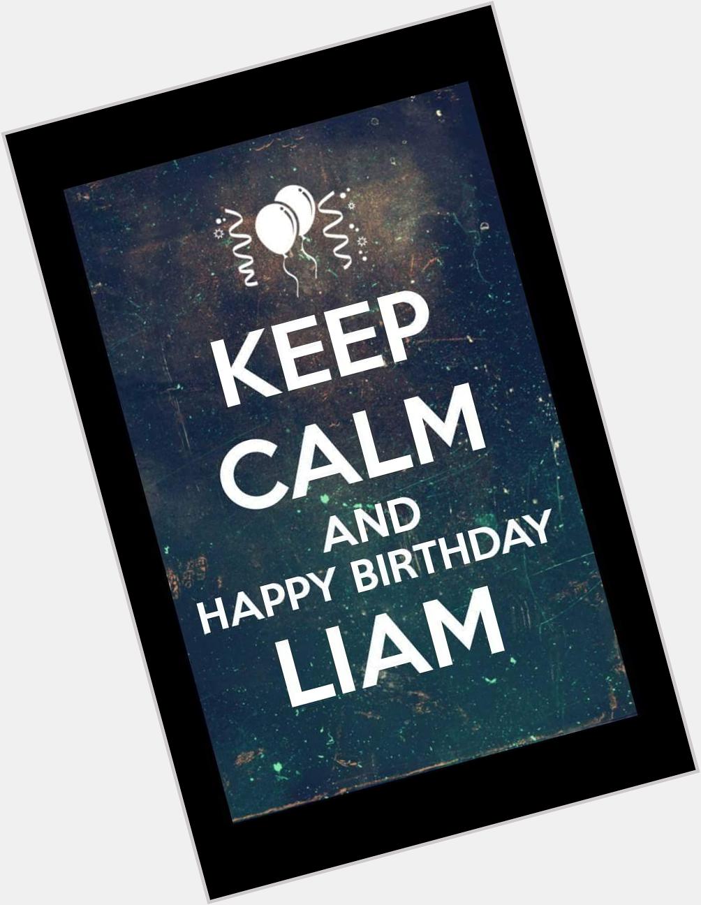  Happy birthday best Liam in the world  