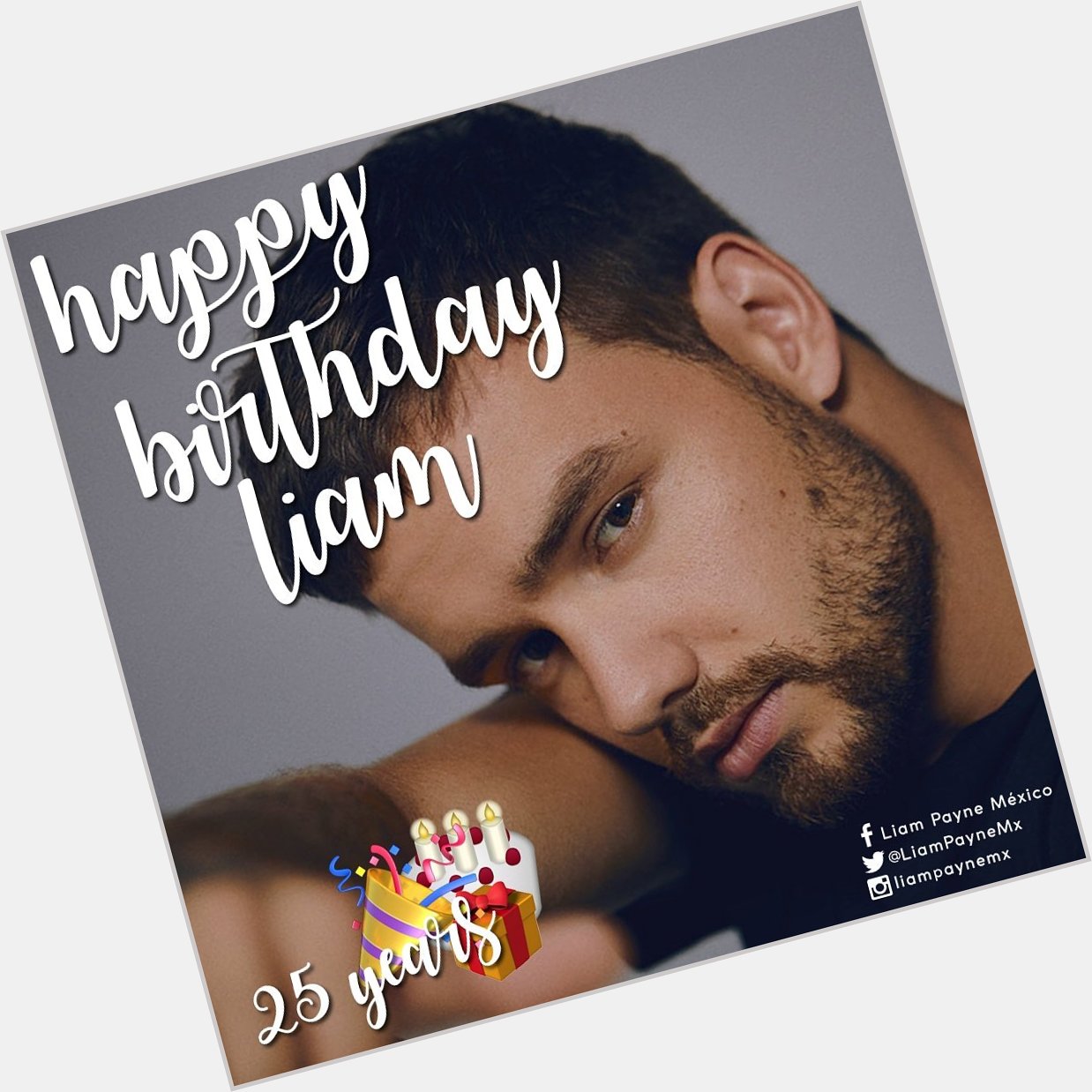 Happy birthday from Liam Payne Mexico and your mexicans fans     