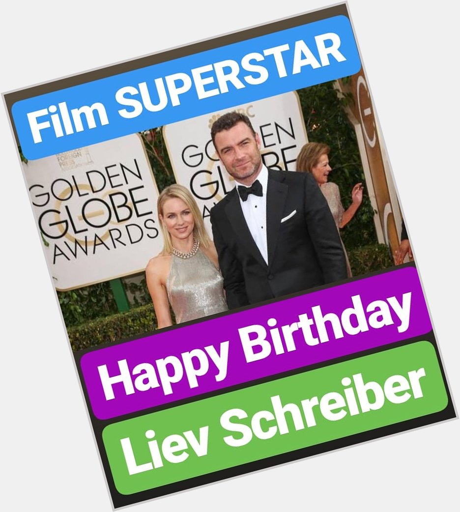 HAPPY BIRTHDAY 
Liev Schreiber 
