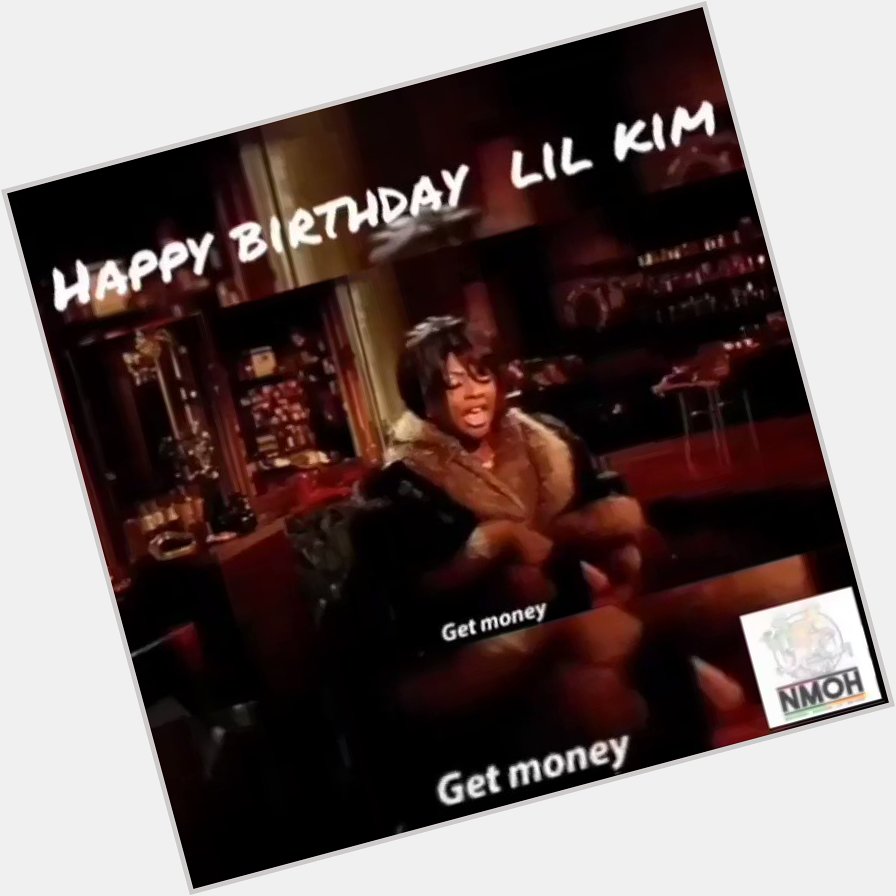 Happy birthday Lil Kim! 