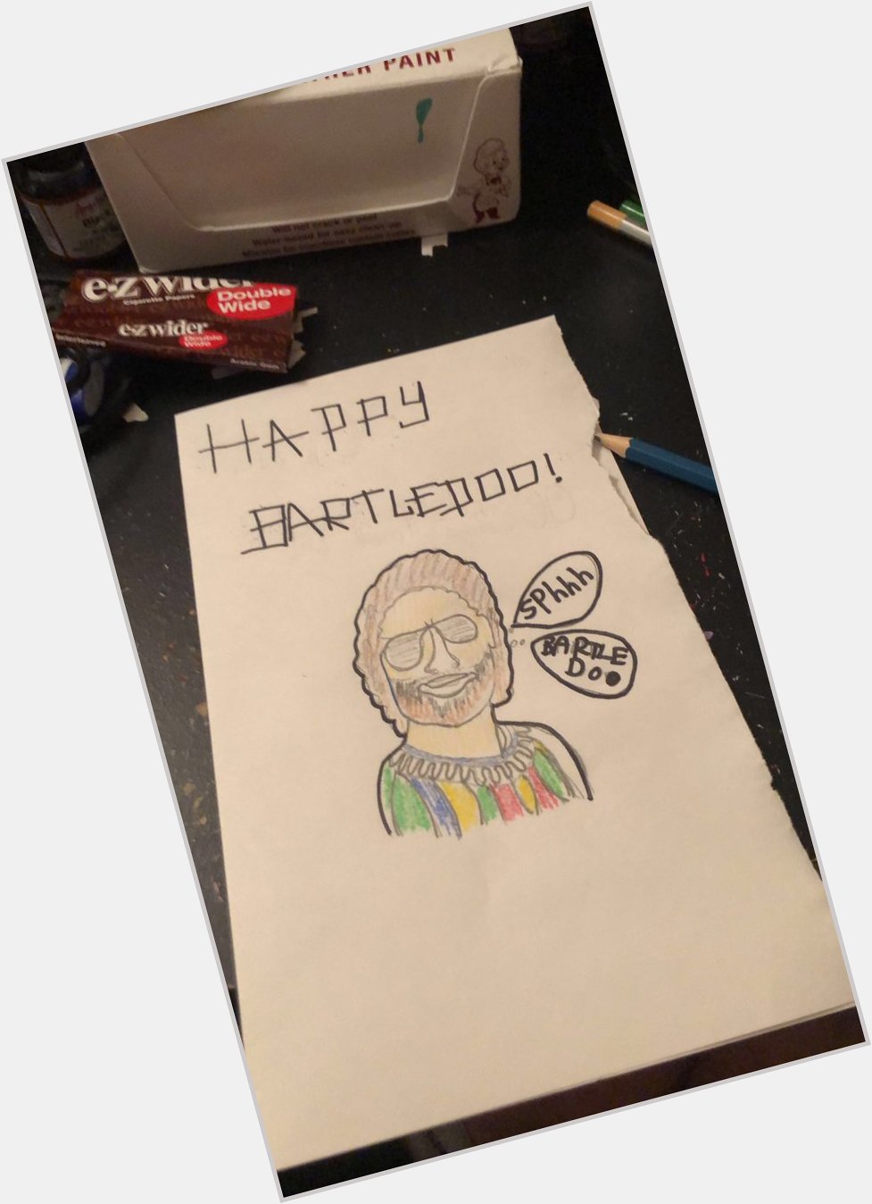  made my ma a birthday card with a lil twist ! Happy Bartledoo!  