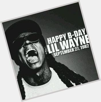  Happy Birthday to Dwayne Michael"Lil Wayne"Carter:p "Weezy F" 