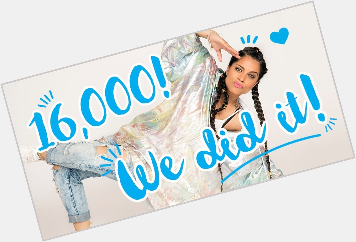 16,000 Rafikis! What a happy birthday, Lilly Singh! Now to get ready for <3 
