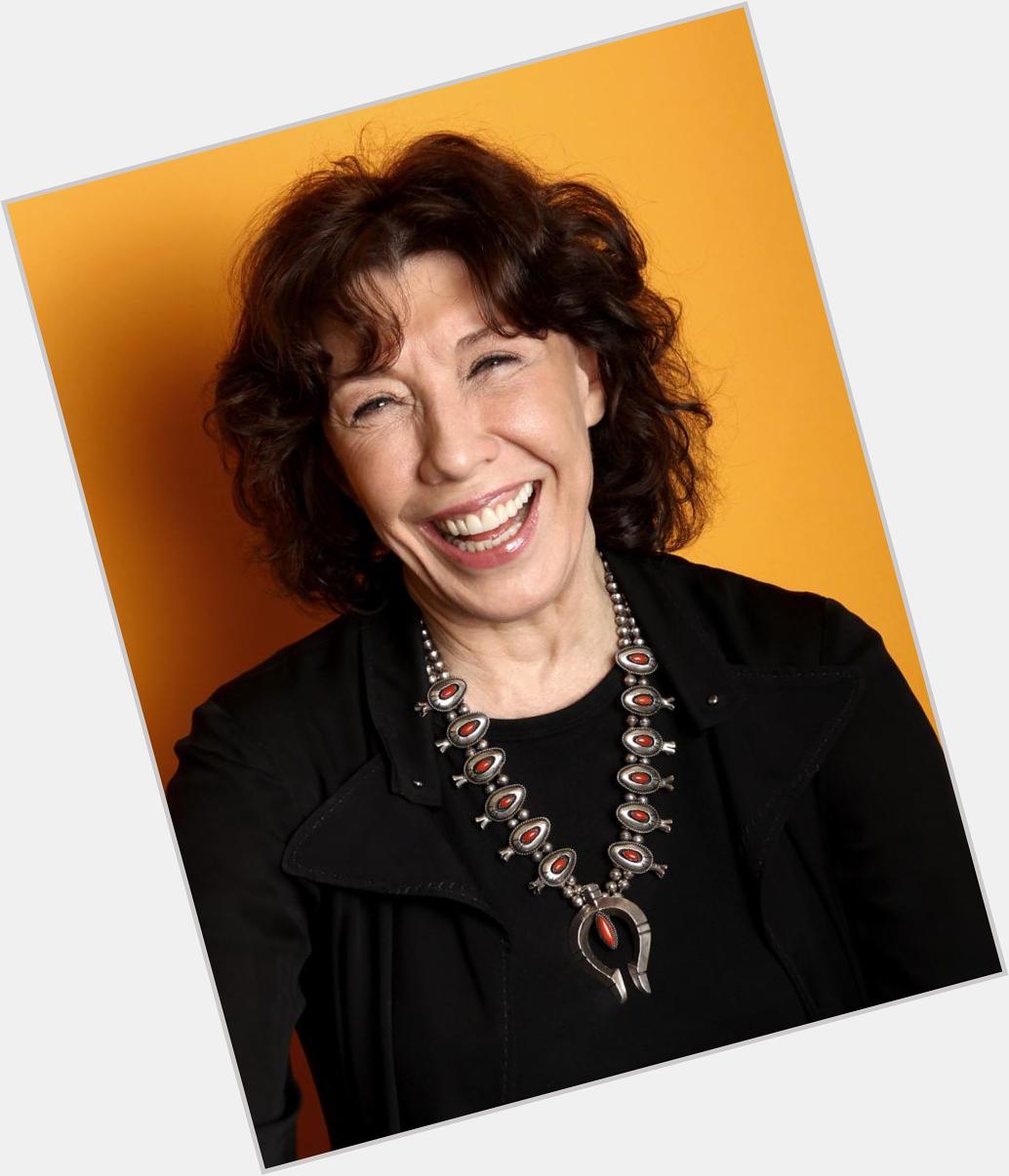 HAPPY BDAY LILY TOMLIN! HOW IS THE FLEA MARKET GOING?? HOW IS THE JEWELRY SELLING? U MARKED ME TARDY THO LILY  