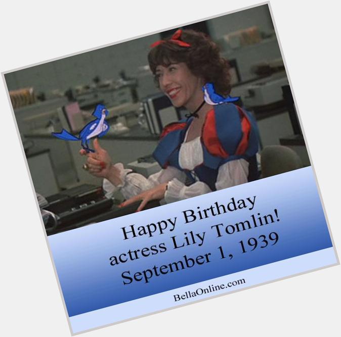 Happy Birthday to the groundbreaking talented actress Lily Tomlin! What\s your favorite movie of hers? 