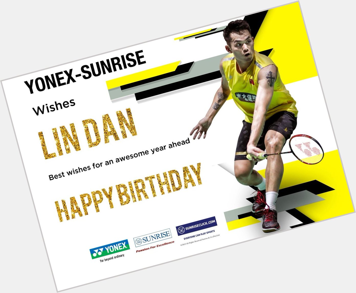 Happy birthday, Lin Dan! Wishing you a day filled with happiness and a year filled with joy!   