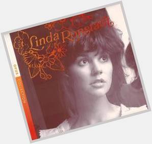 Happy Birthday to Linda Ronstadt. one of my very favorite Singers...  <3 